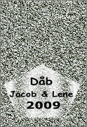 Dåb
Jacob & Lene
 2009