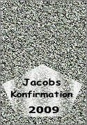 Jacobs
Konfirmation

 2009