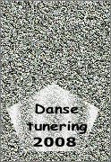 Danse
tunering
 2008